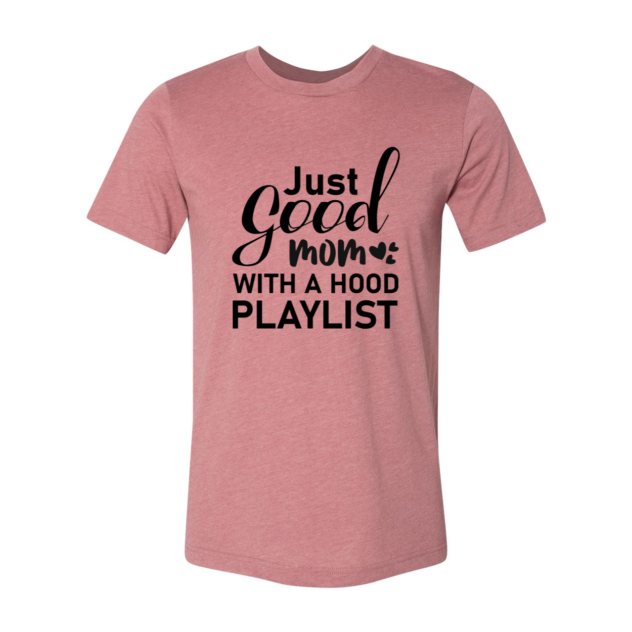 Unisex Just Good Mom Hood Playlist T-shirt in various colors, showcasing its comfortable fit and stylish design.