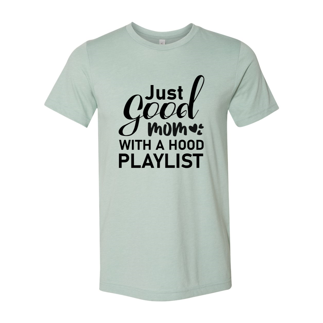 Unisex Just Good Mom Hood Playlist T-shirt in various colors, showcasing its comfortable fit and stylish design.