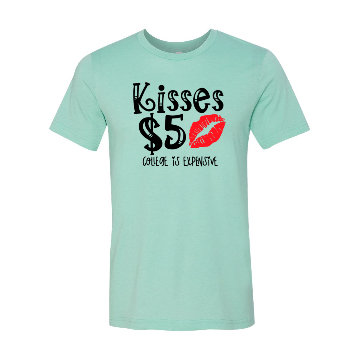 Kisses 5 Dollar Shirt in various colors, showcasing its soft fabric and stylish design.