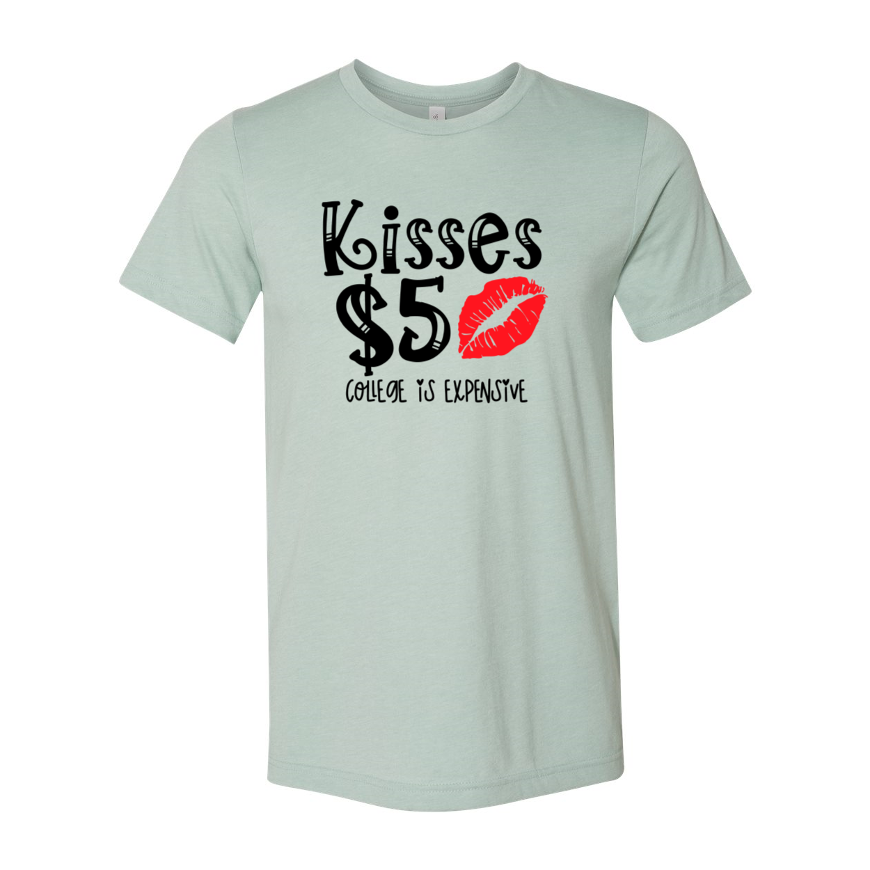 Kisses 5 Dollar Shirt in various colors, showcasing its soft fabric and stylish design.