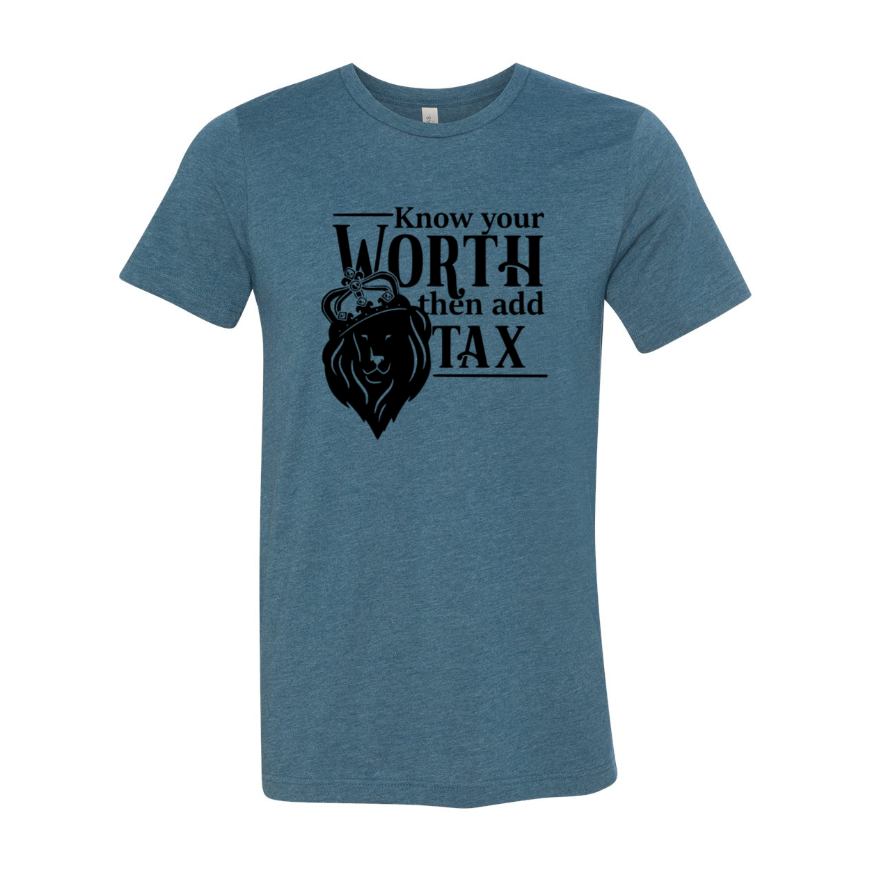 Unisex Know Your Worth Then Add Tax Shirt in various colors, showcasing its comfortable fit and high-quality print.