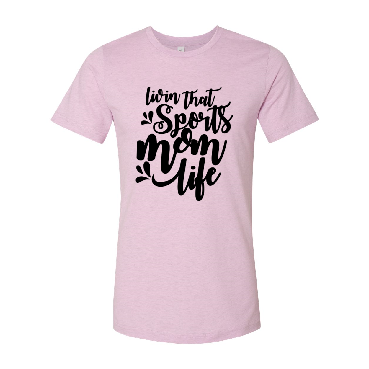 A stylish unisex T-shirt in various colors, featuring the phrase 'Livin That Sports Mom Life' designed for comfort and casual wear.