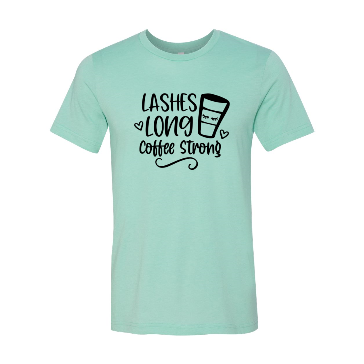 Unisex Long Lashes Coffee Strong Shirt in various colors, showcasing its soft fabric and stylish design.