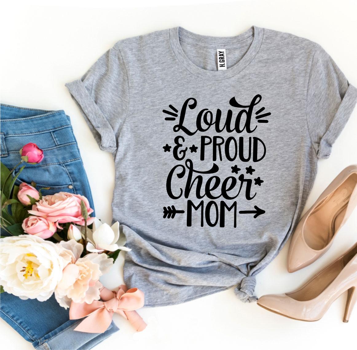 Loud And Proud Cheer Mom T-shirt in vibrant colors, showcasing a stylish design made from premium quality cotton.