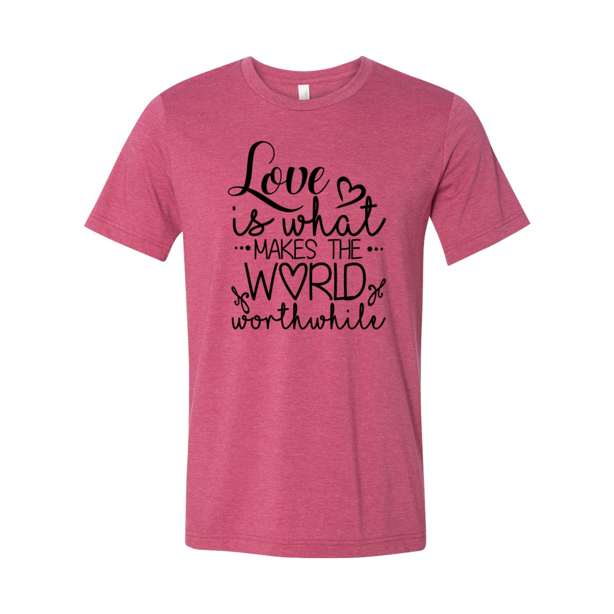 Unisex Love Is What Makes The World Shirt in various colors, showcasing its comfortable fit and high-quality print.