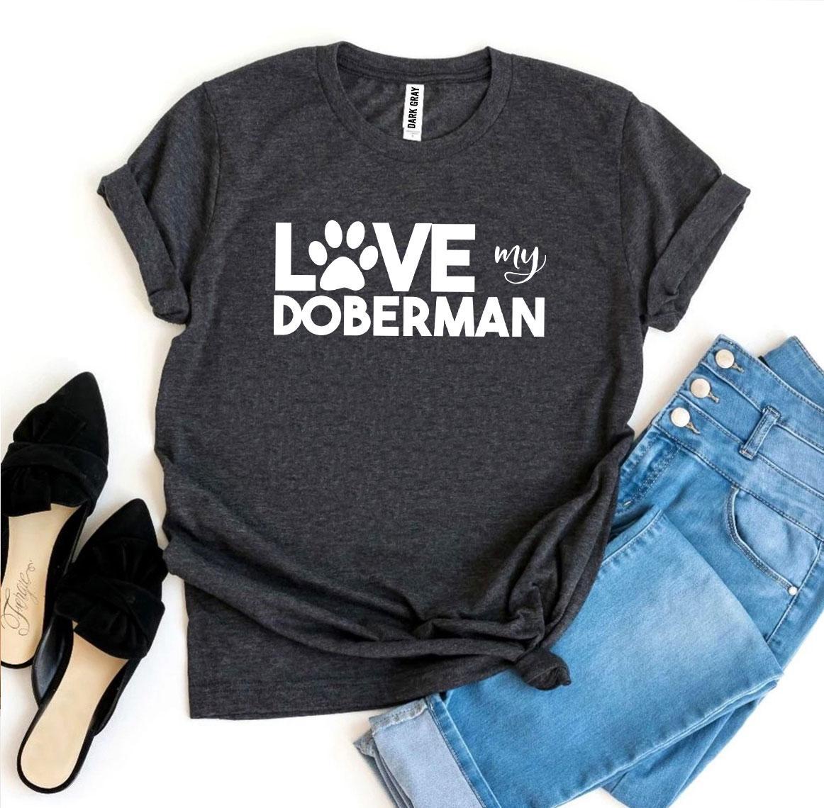 Love My Doberman T-shirt made of premium ring spun cotton with a striking design and soft textile flex print.