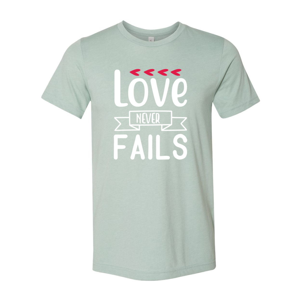 Unisex Love Never Fail Shirt in various colors, showcasing its soft fabric and stylish design.