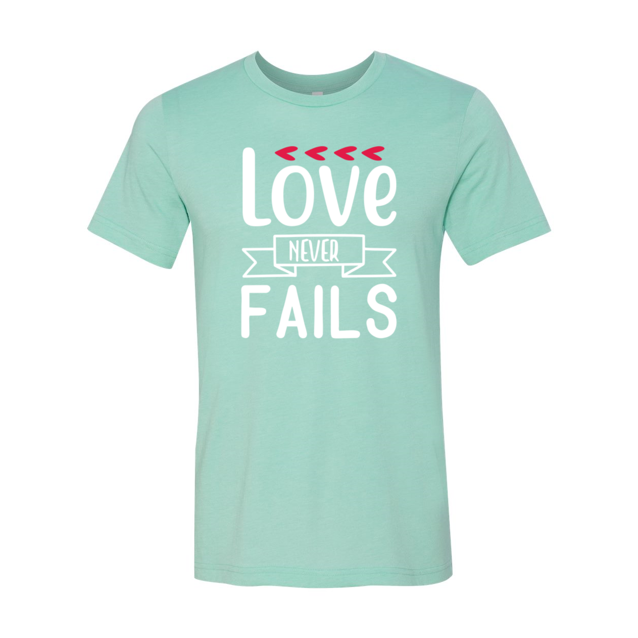 Unisex Love Never Fail Shirt in various colors, showcasing its soft fabric and stylish design.