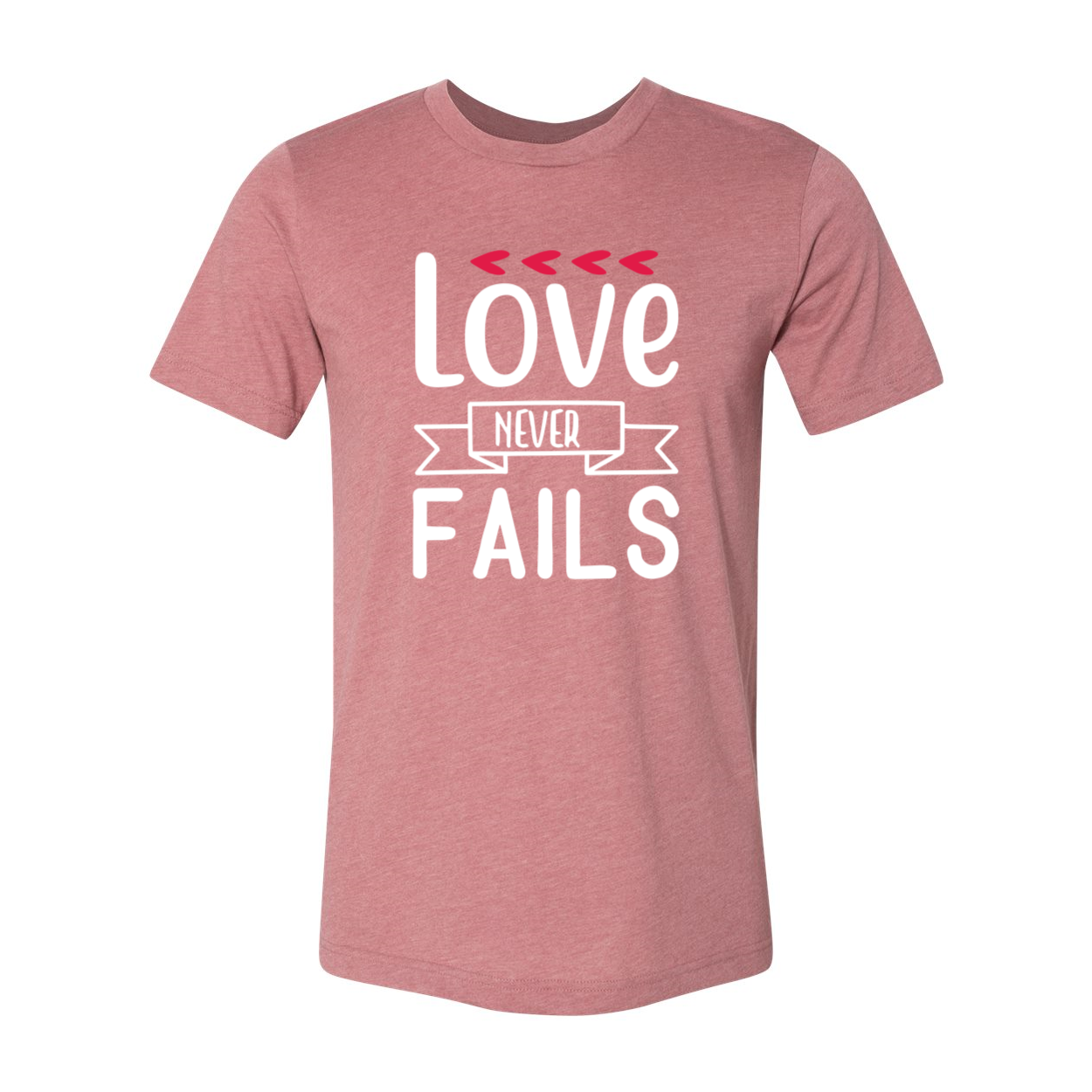 Unisex Love Never Fail Shirt in various colors, showcasing its soft fabric and stylish design.