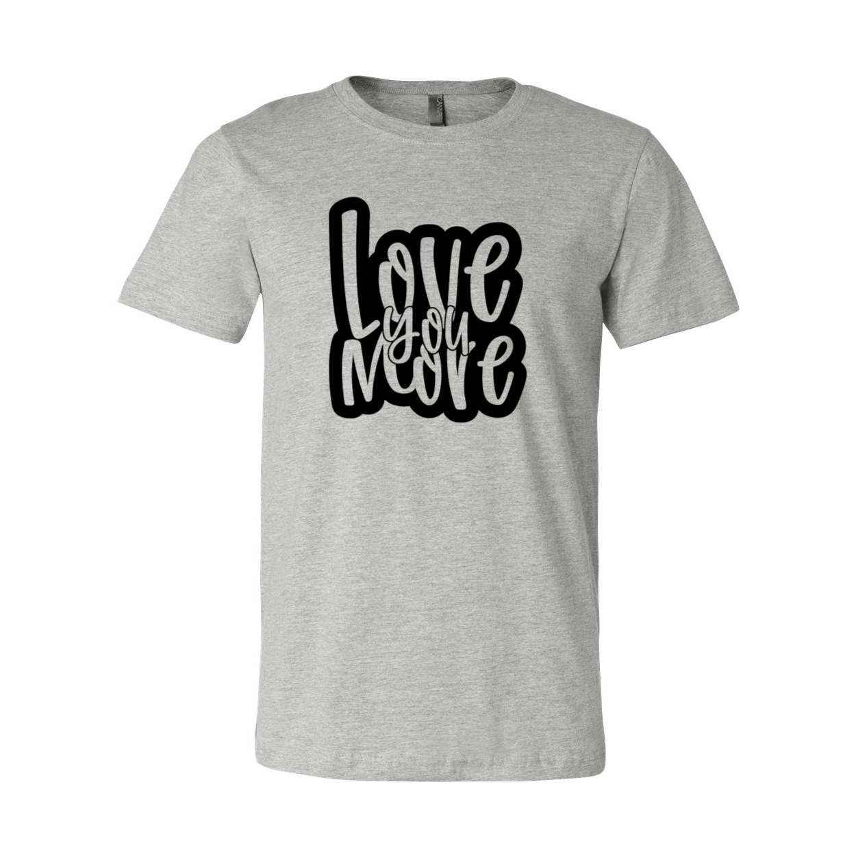 Love You More Shirt in various colors, showcasing its unisex design and comfortable fit.