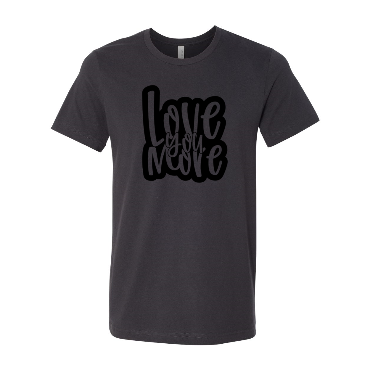 Love You More Shirt in various colors, showcasing its unisex design and comfortable fit.