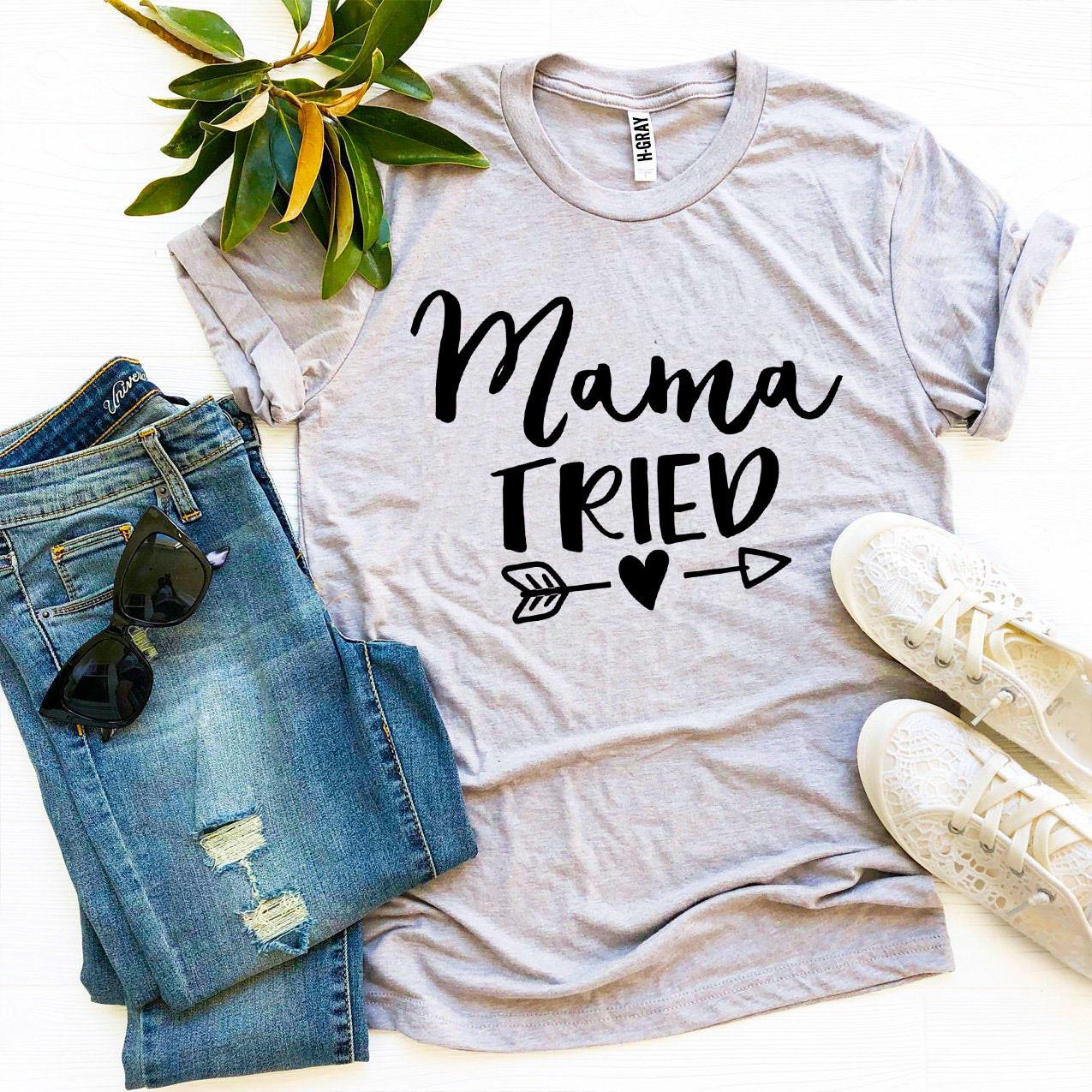 Mama Tried T-shirt made of premium ring spun cotton with a stylish design and comfortable fit.