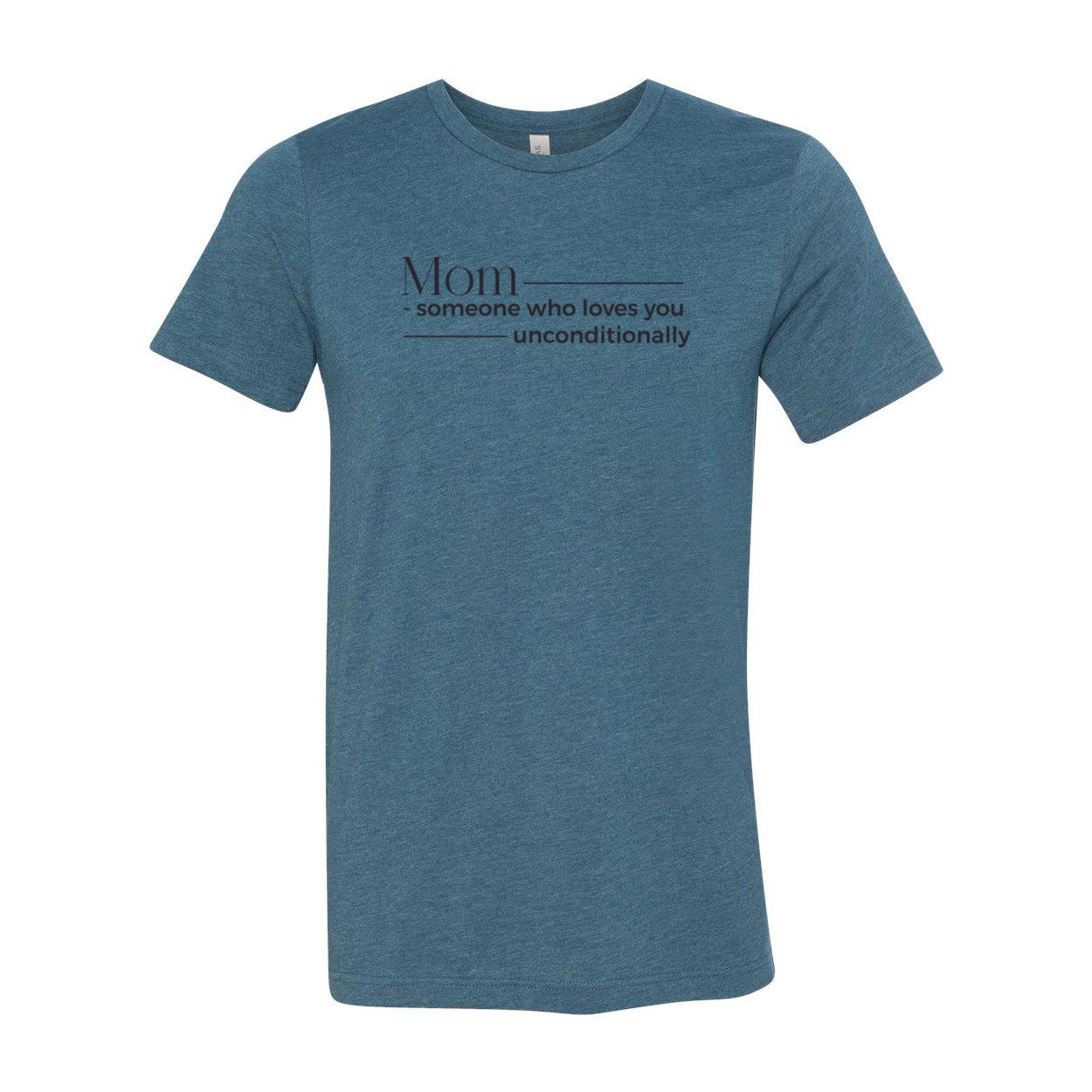 Mom Someone Who Loves Unconditionally Shirt in various colors, showcasing its soft fabric and stylish design.