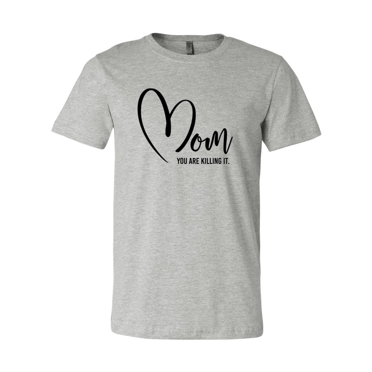 A stylish unisex T-shirt featuring the phrase 'Mom You Are Killing It' in vibrant print, made from soft ring spun cotton.