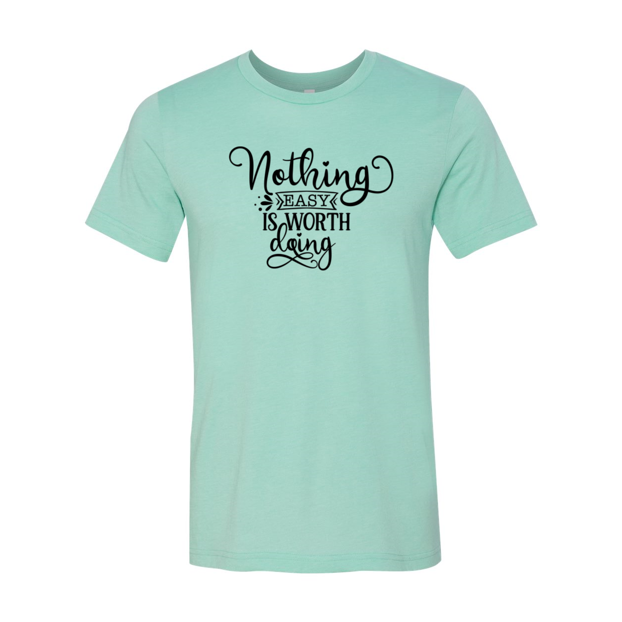 A unisex Nothing Easy Is Worth Doing Shirt in various colors, showcasing its soft fabric and stylish design.