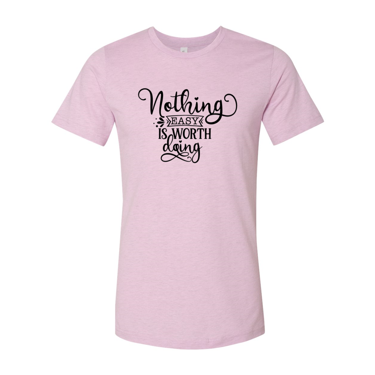 A unisex Nothing Easy Is Worth Doing Shirt in various colors, showcasing its soft fabric and stylish design.