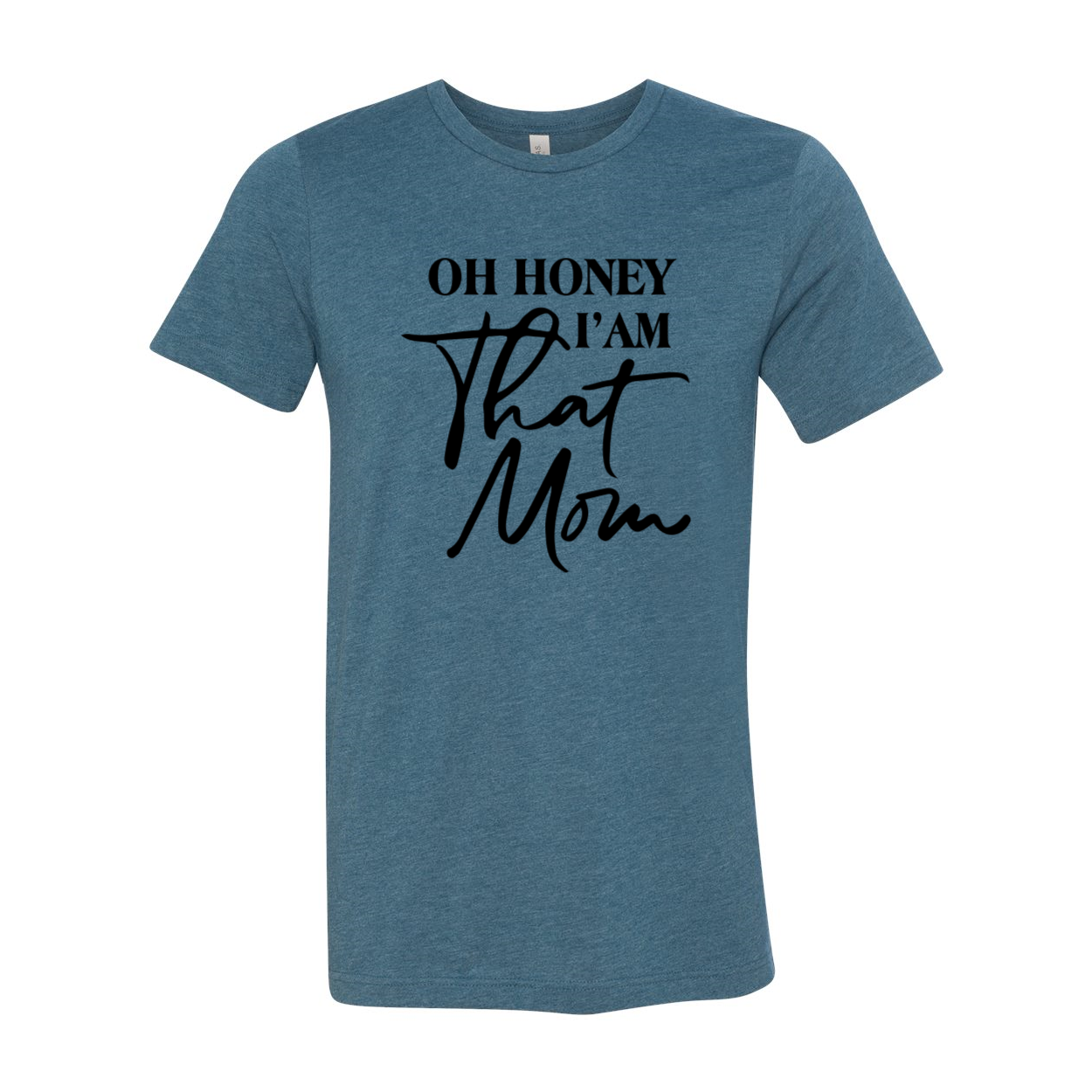 Oh Honey I'm That Mom Unisex T-shirt in various colors, showcasing its soft fabric and stylish design.