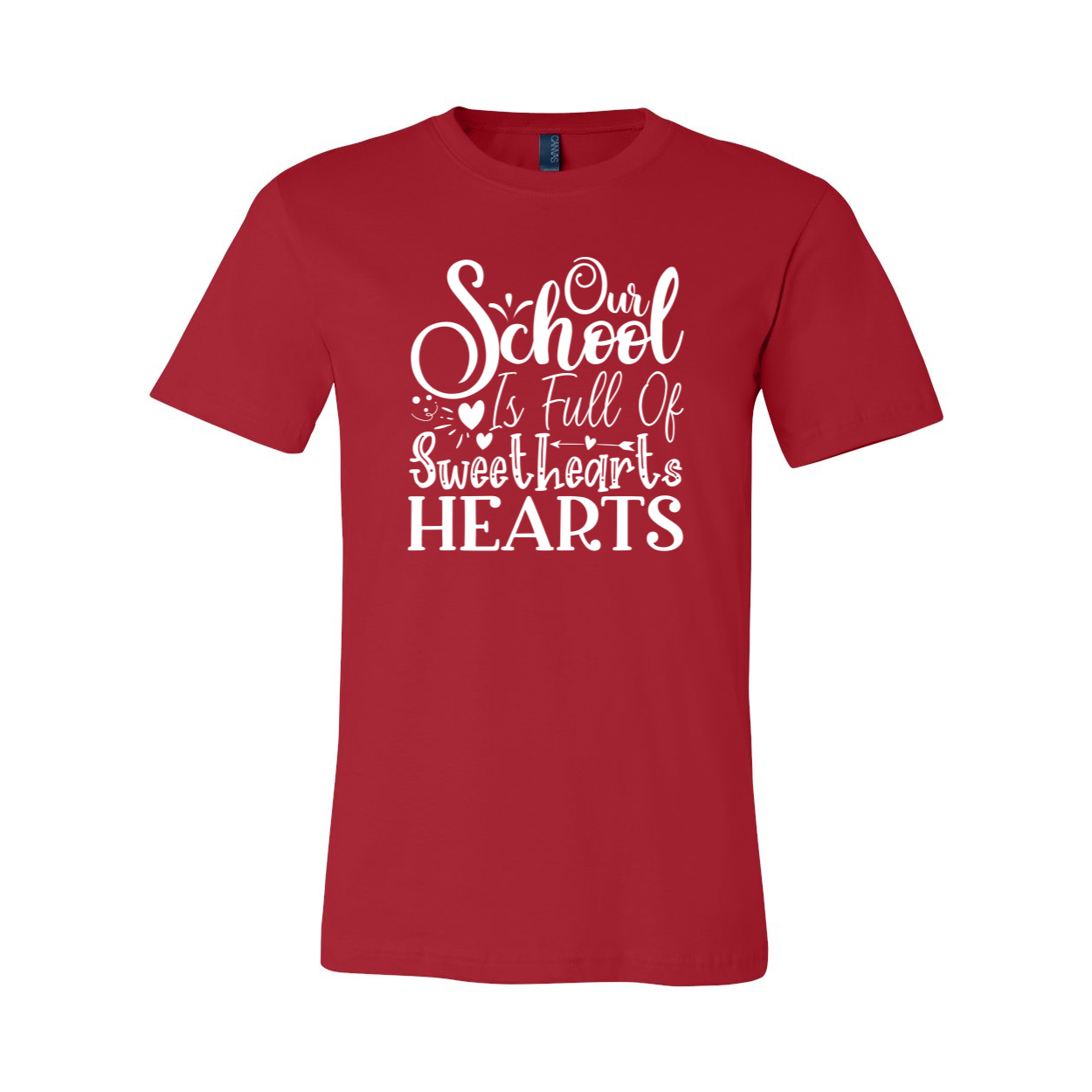 Unisex T-shirt featuring 'Our School is Full Of Sweetheart' design, available in multiple colors and sizes.