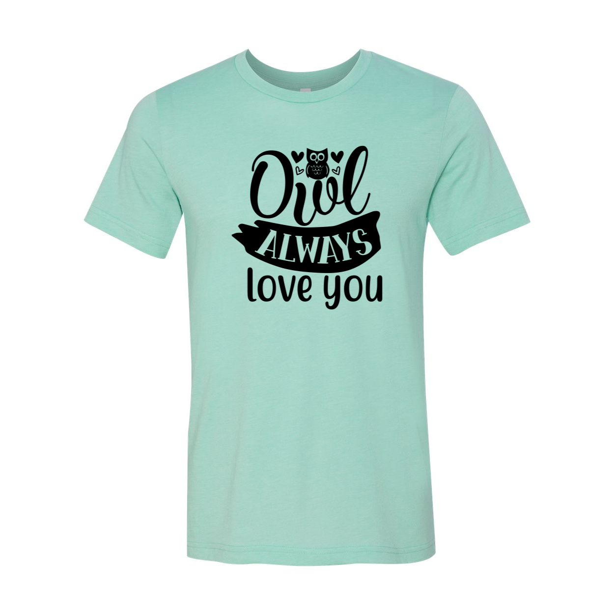 A comfortable unisex T-shirt featuring an owl graphic and the text 'Owl Always Love You', available in various colors.