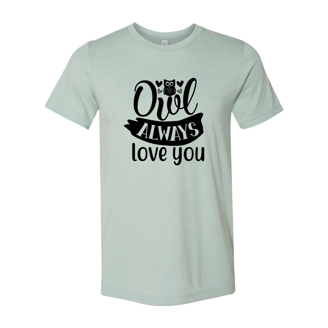 A comfortable unisex T-shirt featuring an owl graphic and the text 'Owl Always Love You', available in various colors.