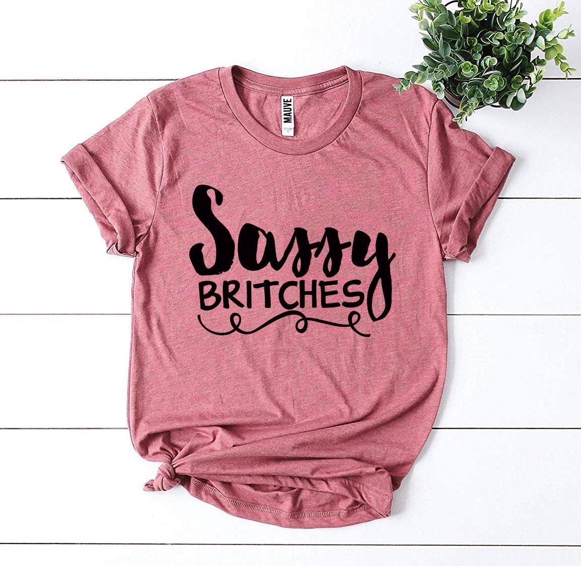 Sassy Britches T-shirt made of premium ring spun cotton with a stylish design and soft textile flex print.