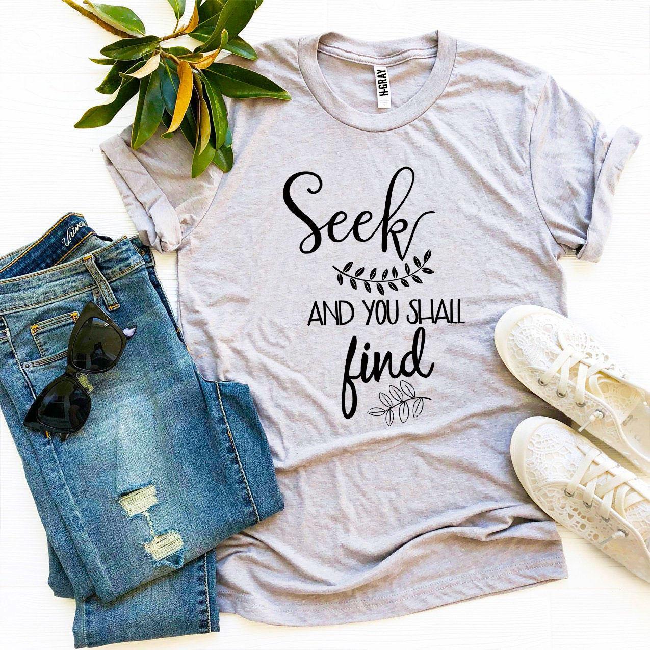 Seek And You Shall Find T-shirt made from premium ring spun cotton, featuring a vibrant flex print design, available in various sizes.