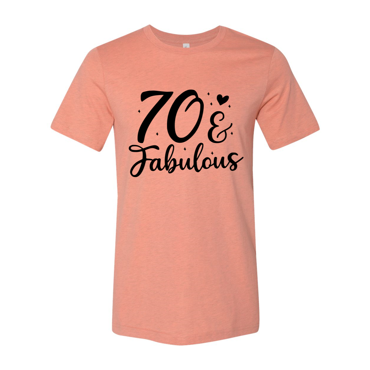 Seventy And Fabulous T-shirt in various colors, showcasing its soft fabric and stylish design.