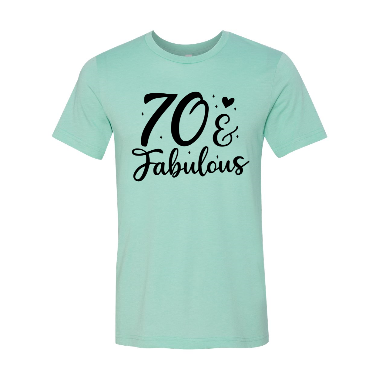 Seventy And Fabulous T-shirt in various colors, showcasing its soft fabric and stylish design.