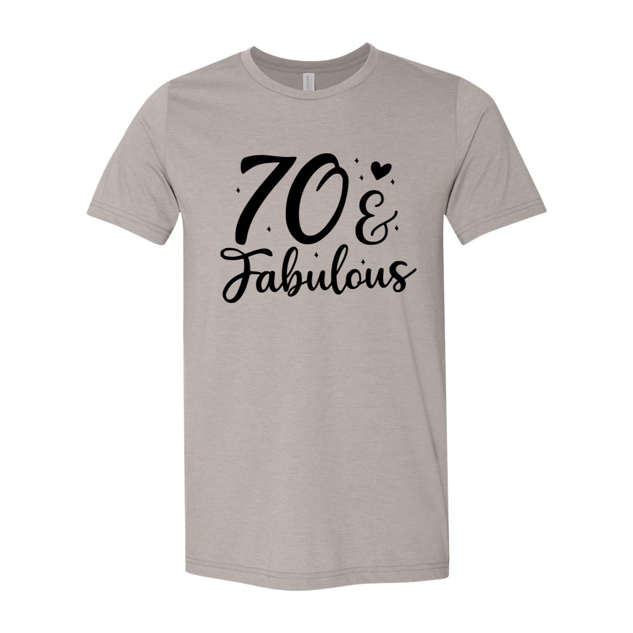 Seventy And Fabulous T-shirt in various colors, showcasing its soft fabric and stylish design.