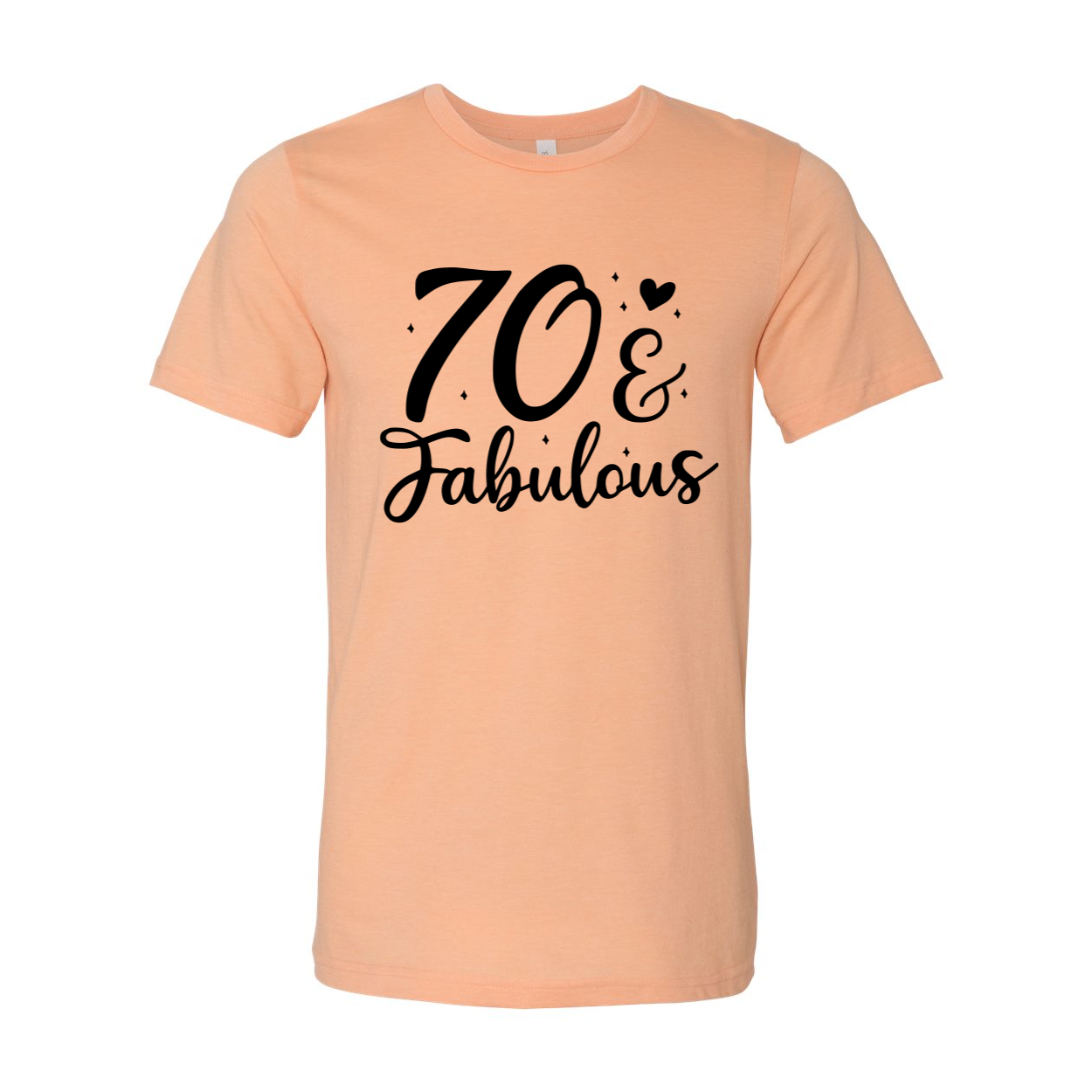 Seventy And Fabulous T-shirt in various colors, showcasing its soft fabric and stylish design.