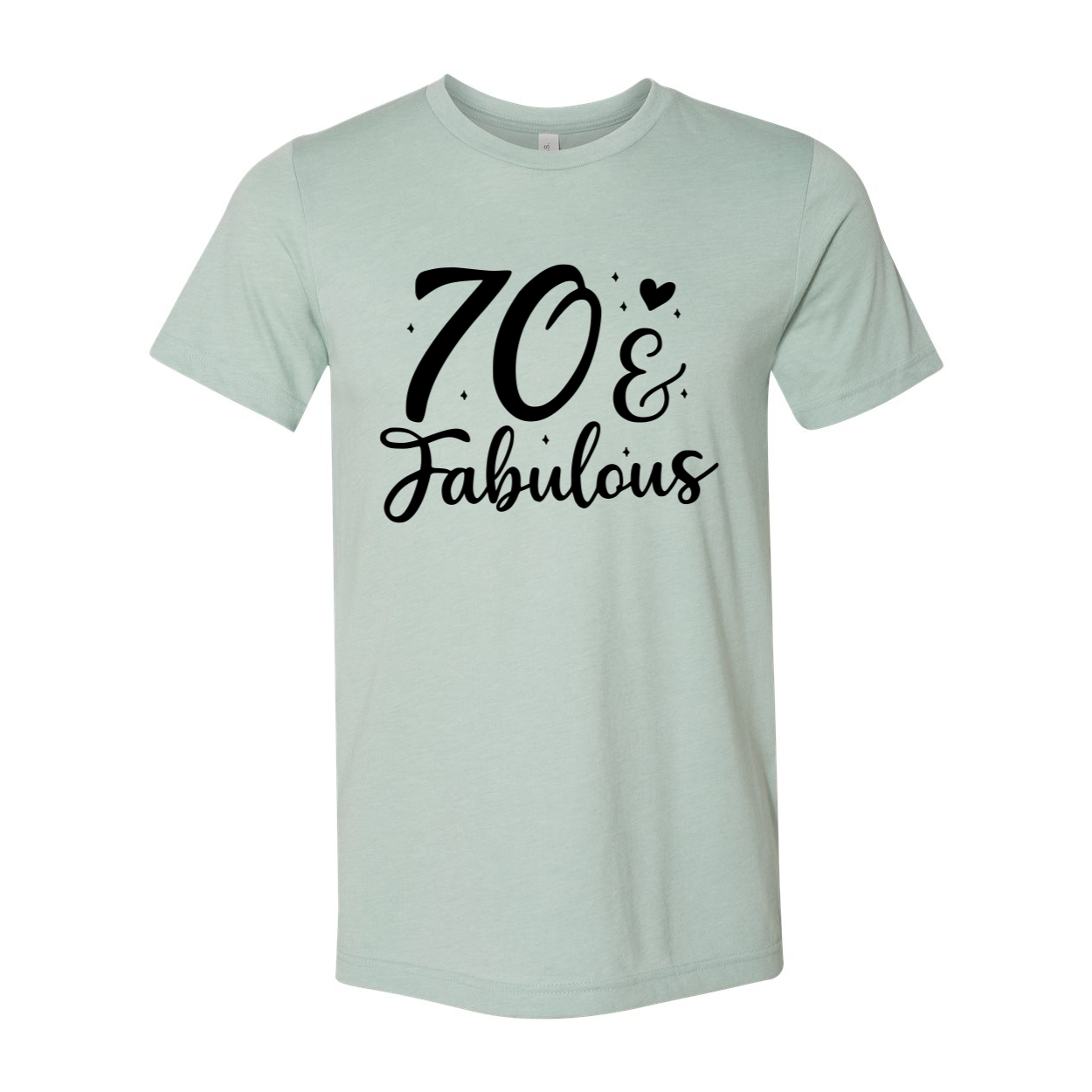 Seventy And Fabulous T-shirt in various colors, showcasing its soft fabric and stylish design.