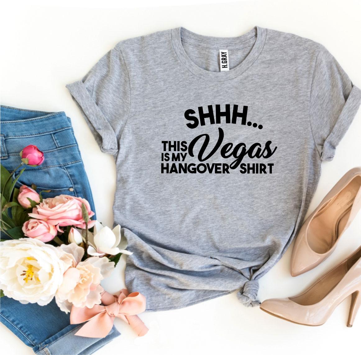 Shhh Vegas This Is My Hangover Shirt T-shirt in various sizes, showcasing its premium quality and stylish design.