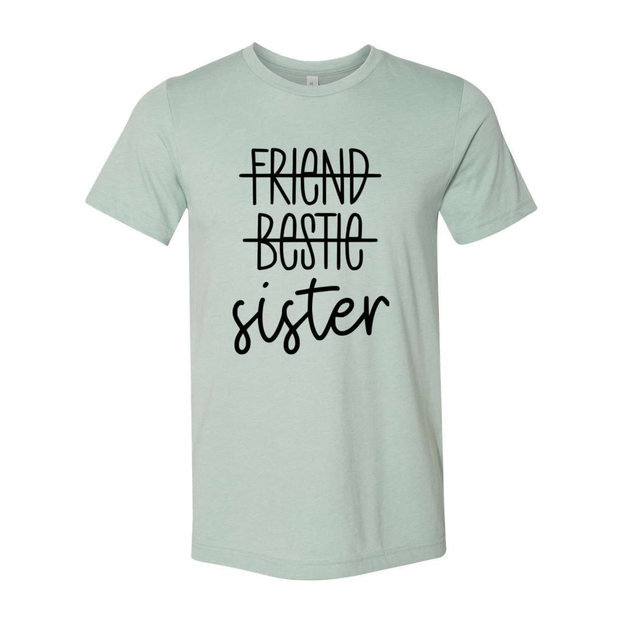 A stylish unisex Sister Shirt made from soft ring spun cotton, available in multiple colors and sizes.