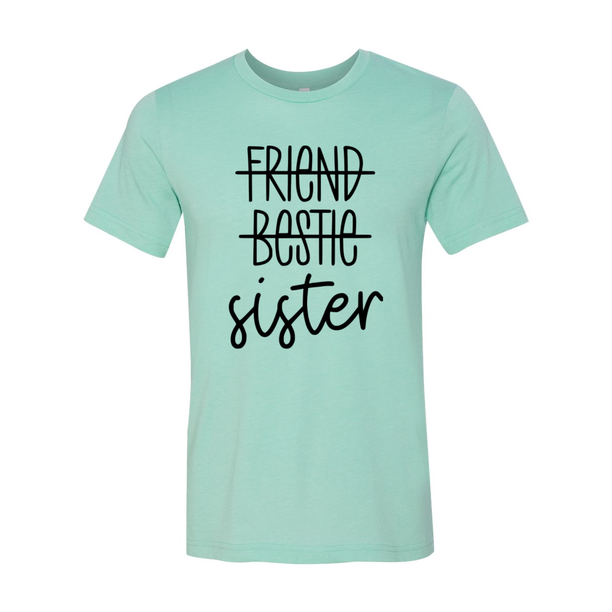 A stylish unisex Sister Shirt made from soft ring spun cotton, available in multiple colors and sizes.