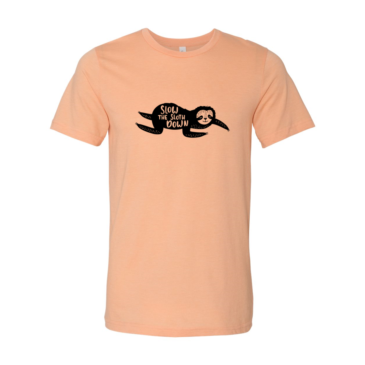 A stylish unisex Slow The Sloth Down Shirt made from soft ring spun cotton, available in multiple colors.