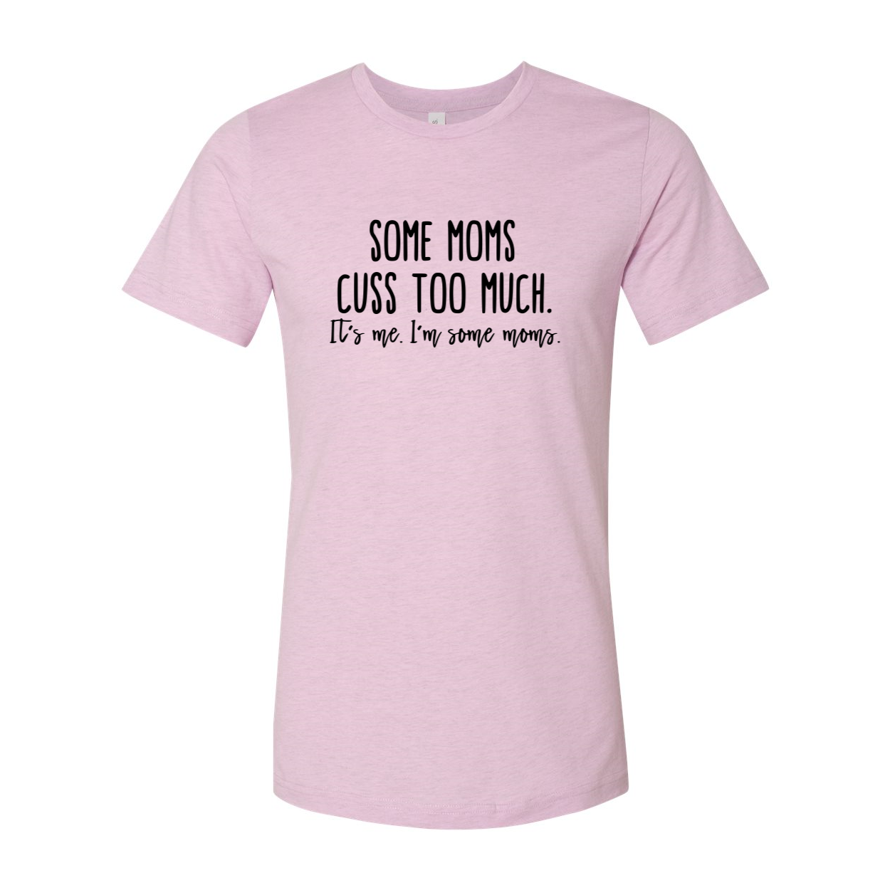 Some Mom Cuss Too Much Shirt displayed in various colors, showcasing its comfortable fabric and stylish design.