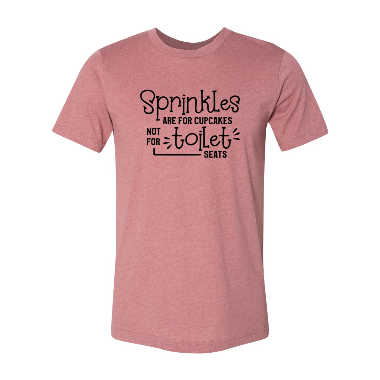 Unisex Sprinkles Are For Cupcakes Shirt in various colors, showcasing a fun cupcake-themed design.