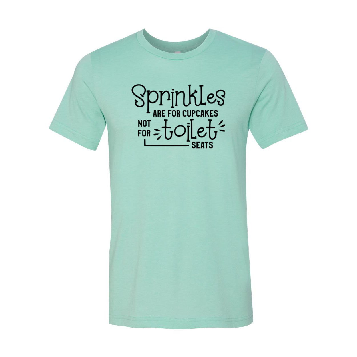 Unisex Sprinkles Are For Cupcakes Shirt in various colors, showcasing a fun cupcake-themed design.