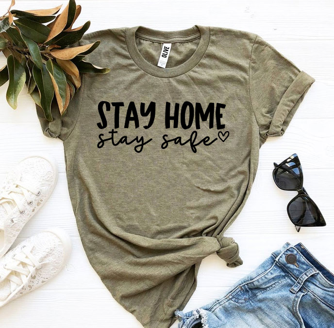 Stay Home Stay Safe T-shirt made from premium ring spun cotton, featuring a vibrant flex print design, available in various sizes.