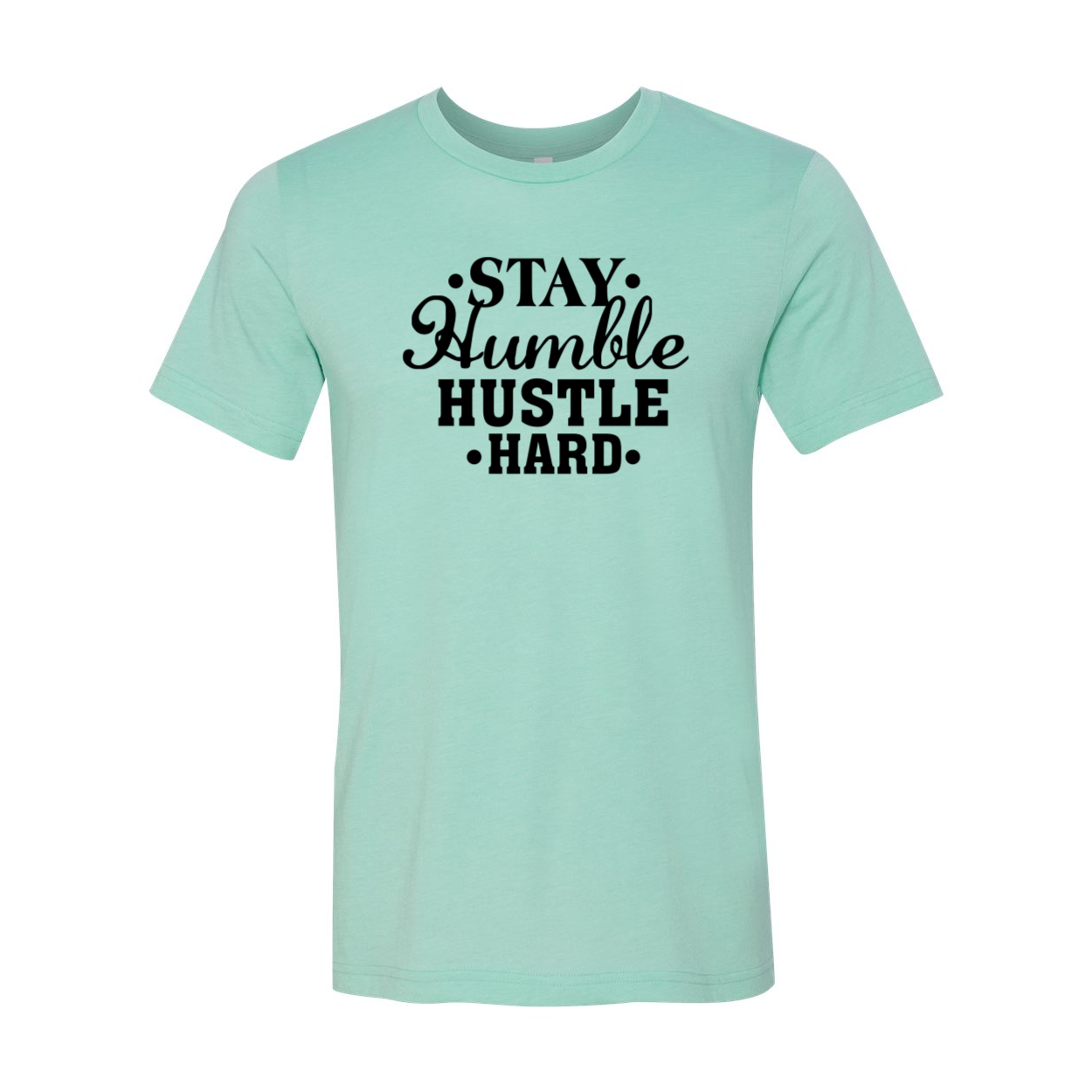 Stay Humble Hustle Hard Shirt in various colors, showcasing its soft fabric and modern fit.