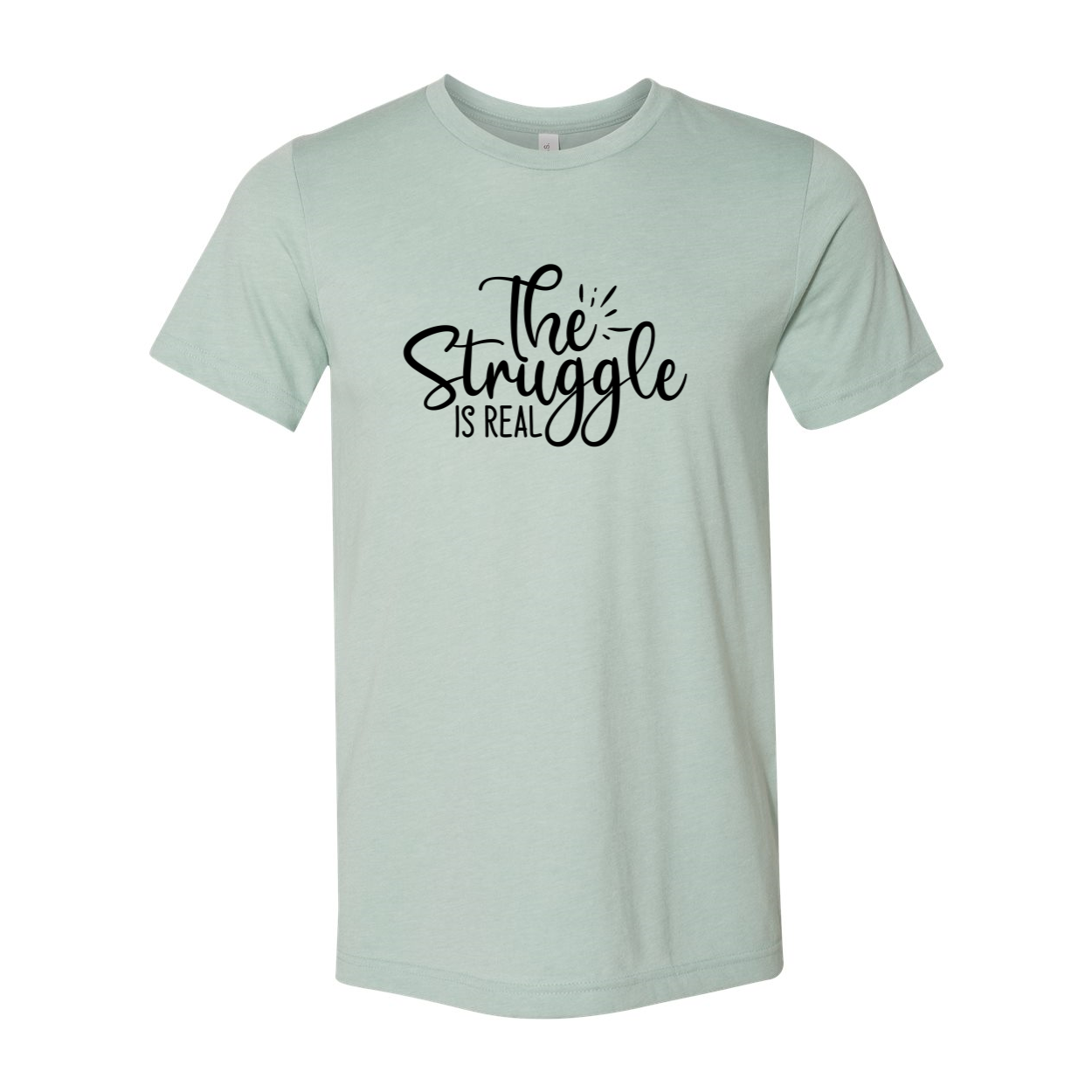 The Struggle Is Real Shirt in various colors, showcasing its soft fabric and stylish design.