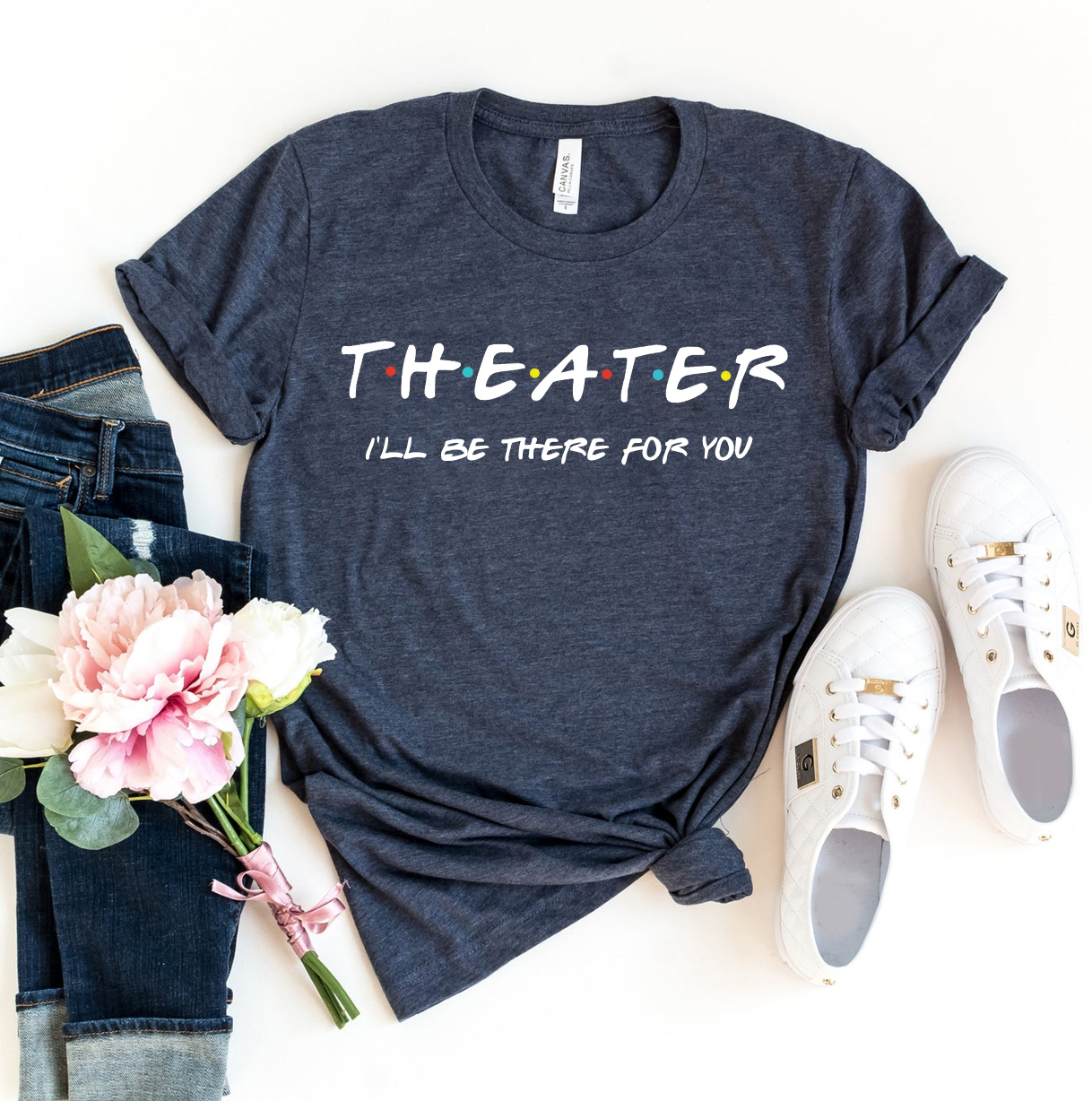 Theater I'll Be There For You T-shirt made of premium ring spun cotton, featuring a stylish flex print design.