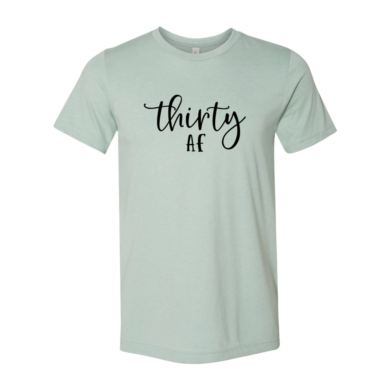 A stylish unisex Thirty Af Shirt made from soft ring spun cotton, available in multiple colors and sizes, featuring a crew neck and short sleeves.