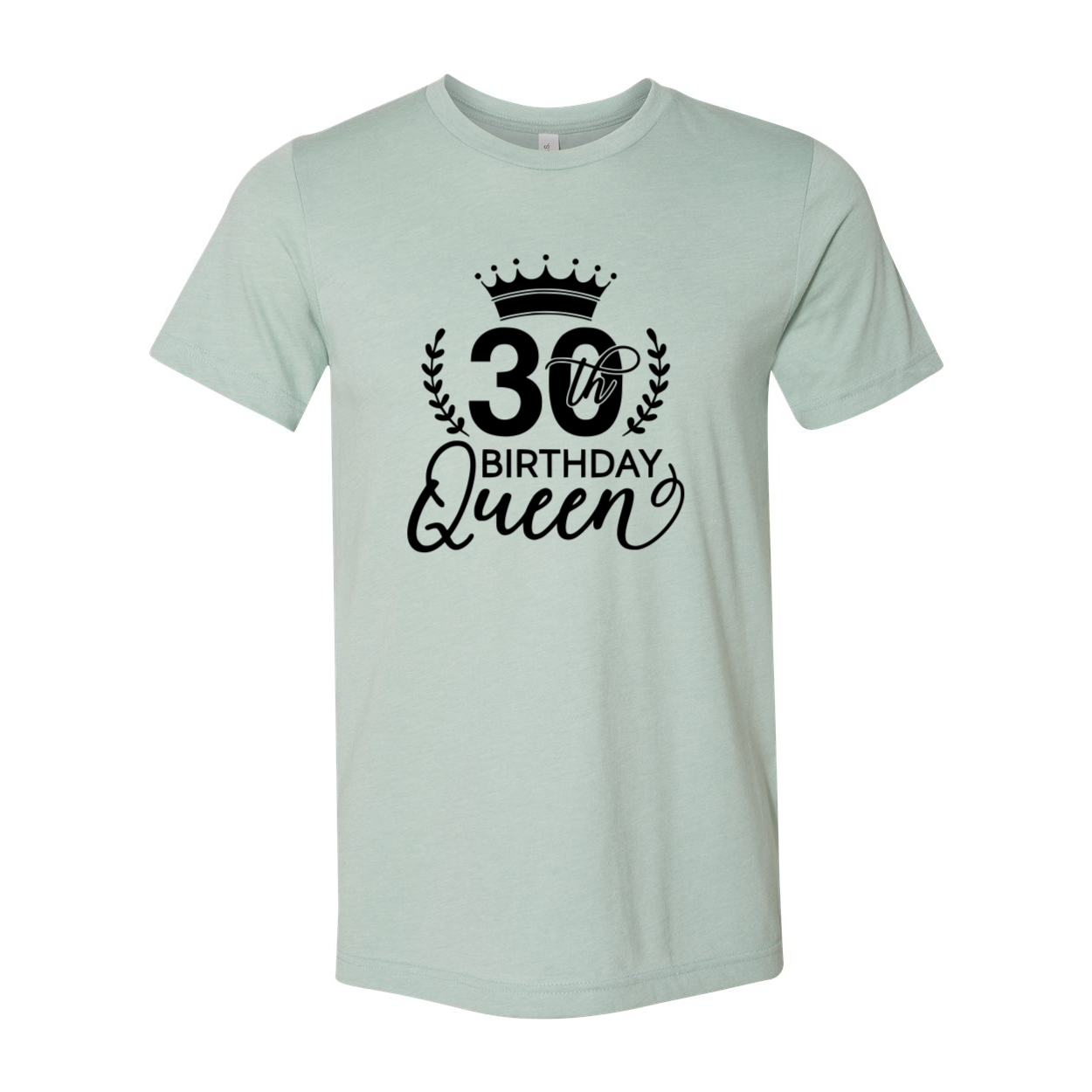 A stylish Thirty Birthday Queen Shirt in various colors, showcasing its comfortable fit and high-quality print.