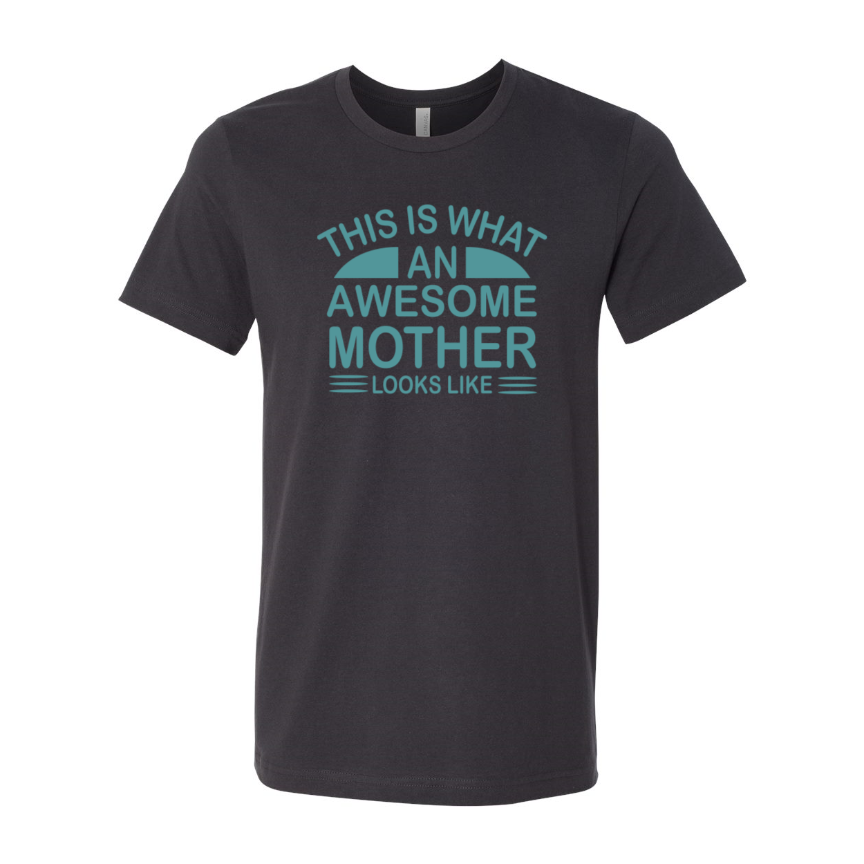 A stylish unisex T-shirt featuring the phrase 'This Is What An Awesome Mother Looks Like' in vibrant print, made from soft ring spun cotton.