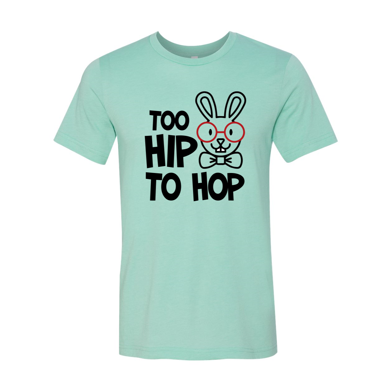 A stylish unisex T-shirt featuring the phrase 'Too Hip To Hop', made from soft ring spun cotton, available in multiple colors.