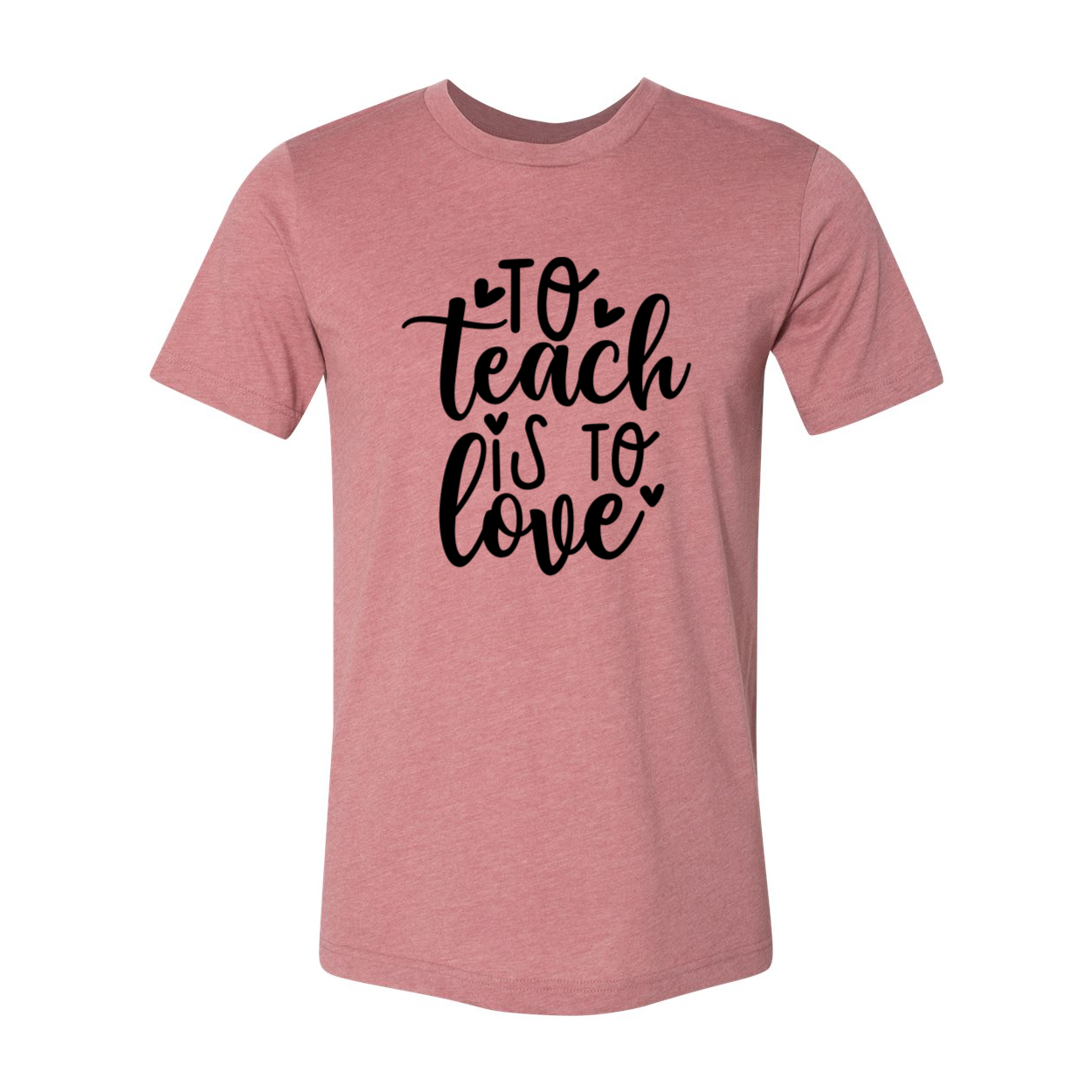 Unisex To Teach Is To Love Shirt in various colors, showcasing its soft fabric and stylish design.