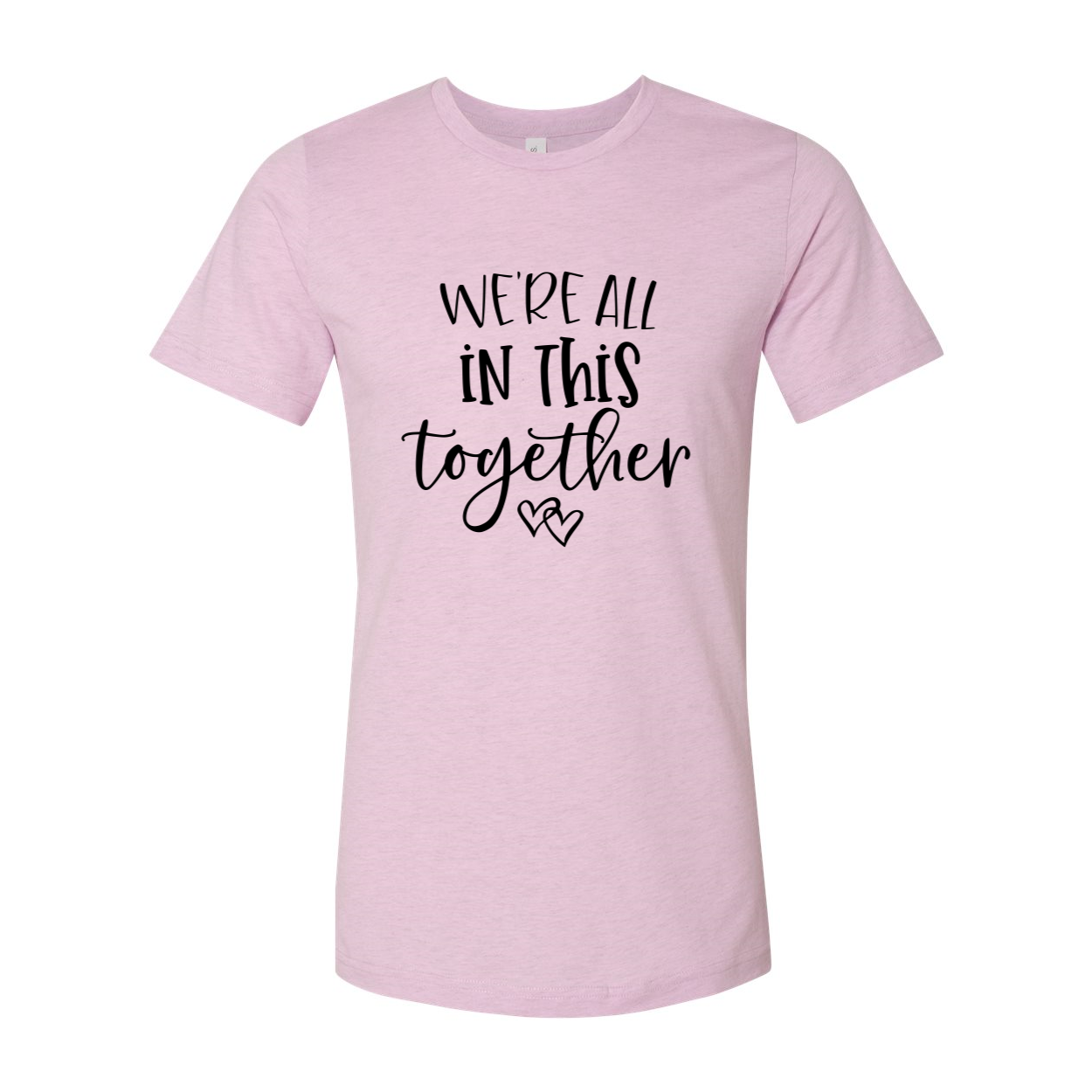 A unisex We Are All In This Together Shirt displayed in multiple colors, showcasing its soft fabric and stylish design.