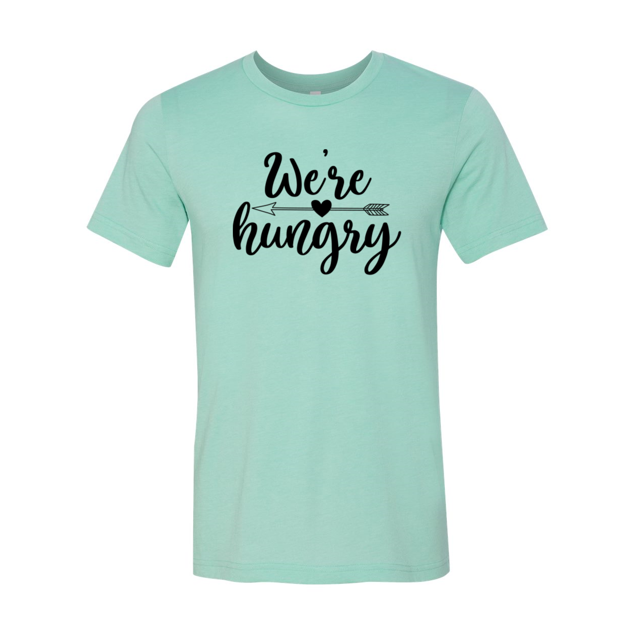 A comfortable unisex T-shirt in various colors with the phrase 'We Are Hungry' printed on it, showcasing its soft fabric and modern fit.