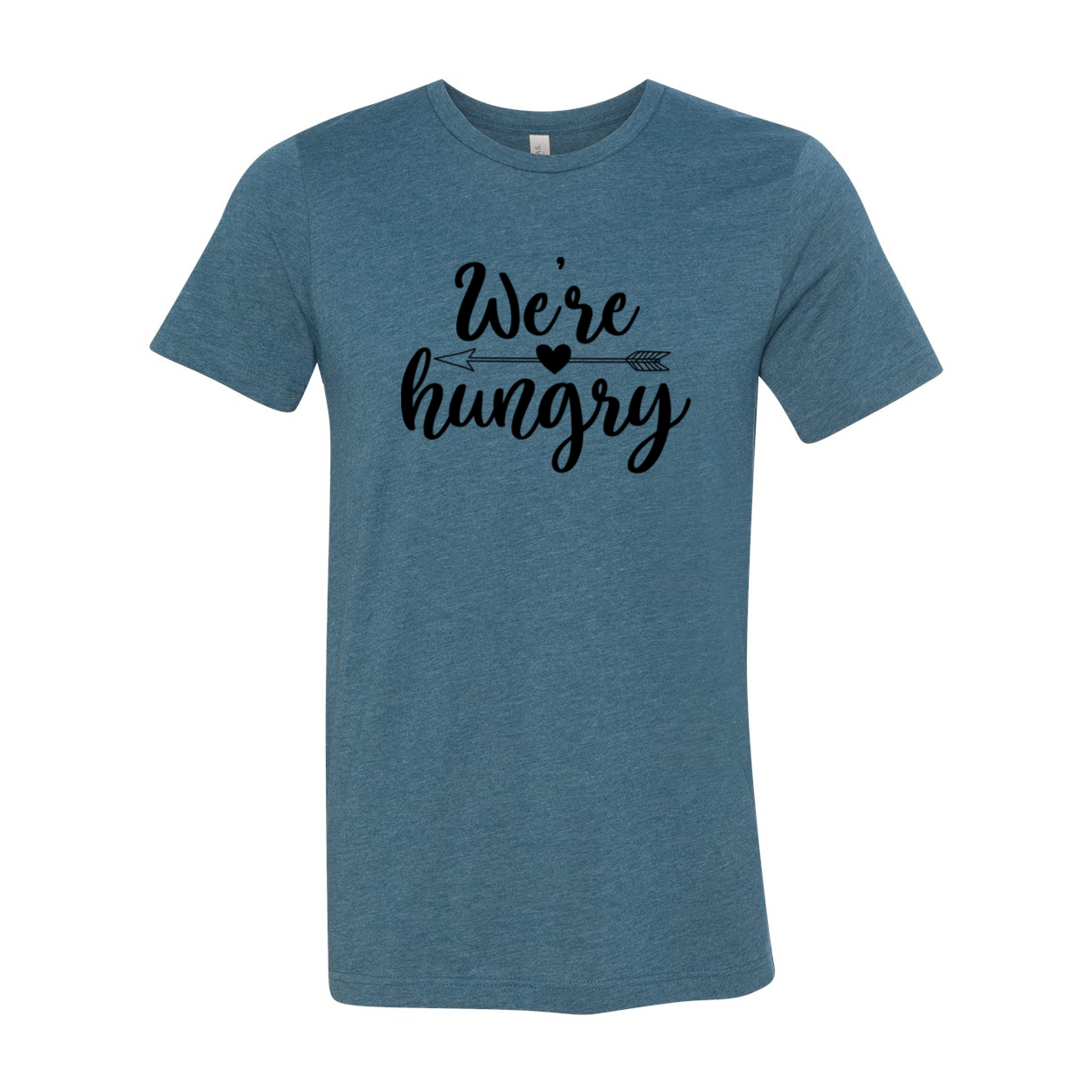 A comfortable unisex T-shirt in various colors with the phrase 'We Are Hungry' printed on it, showcasing its soft fabric and modern fit.